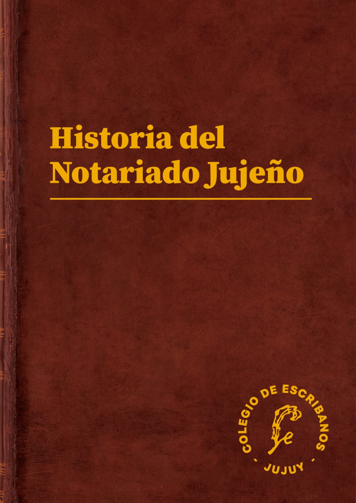 Historia del Notariado de Escribanos de Jujuy